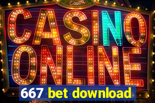 667 bet download